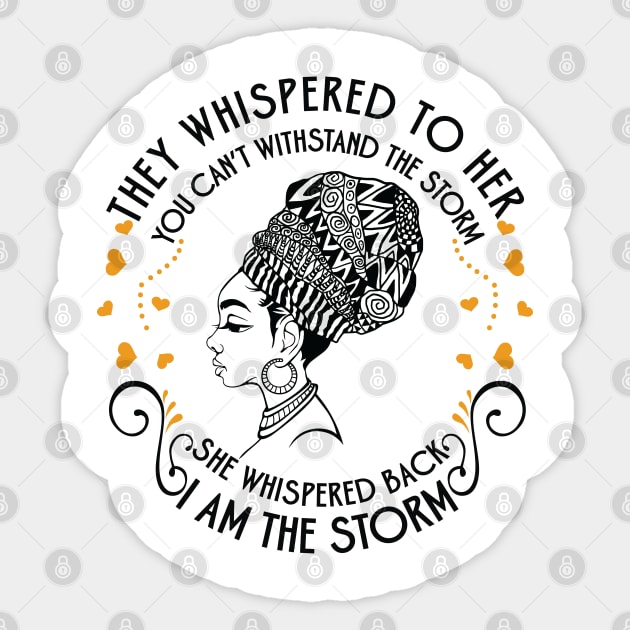 She whispered back I am the storm. Black Woman Sticker by UrbanLifeApparel